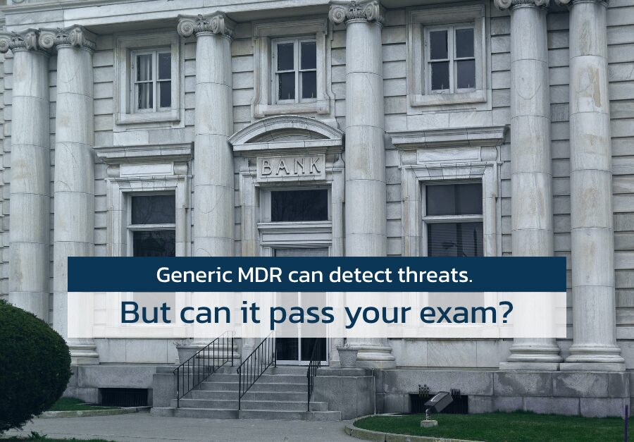 Why Generic MDR Fails Community Bank Exams (and What to Look For Instead)